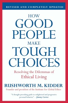 How Good People Make Tough Choices