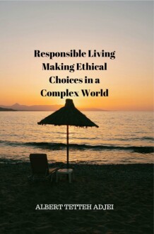 Responsible Living: Making Ethical Choices