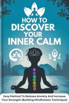 How To Discover Your Inner Calm
