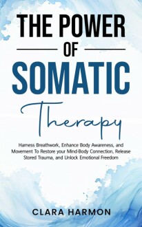 The Power of Somatic Therapy