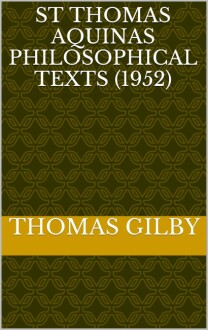 St Thomas Aquinas Philosophical Texts
